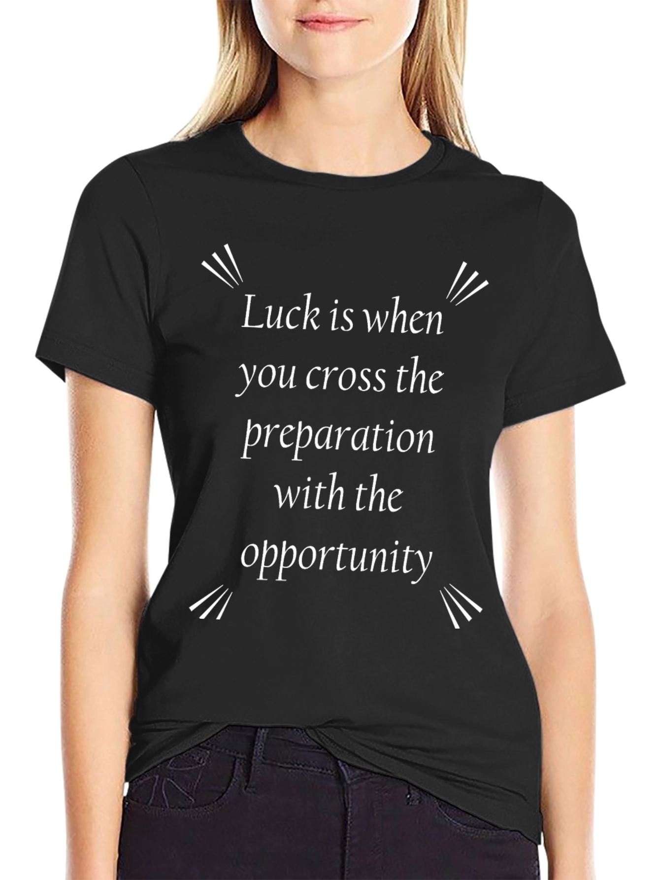 Luck is When T-Shirt - Motivational Quote Tee