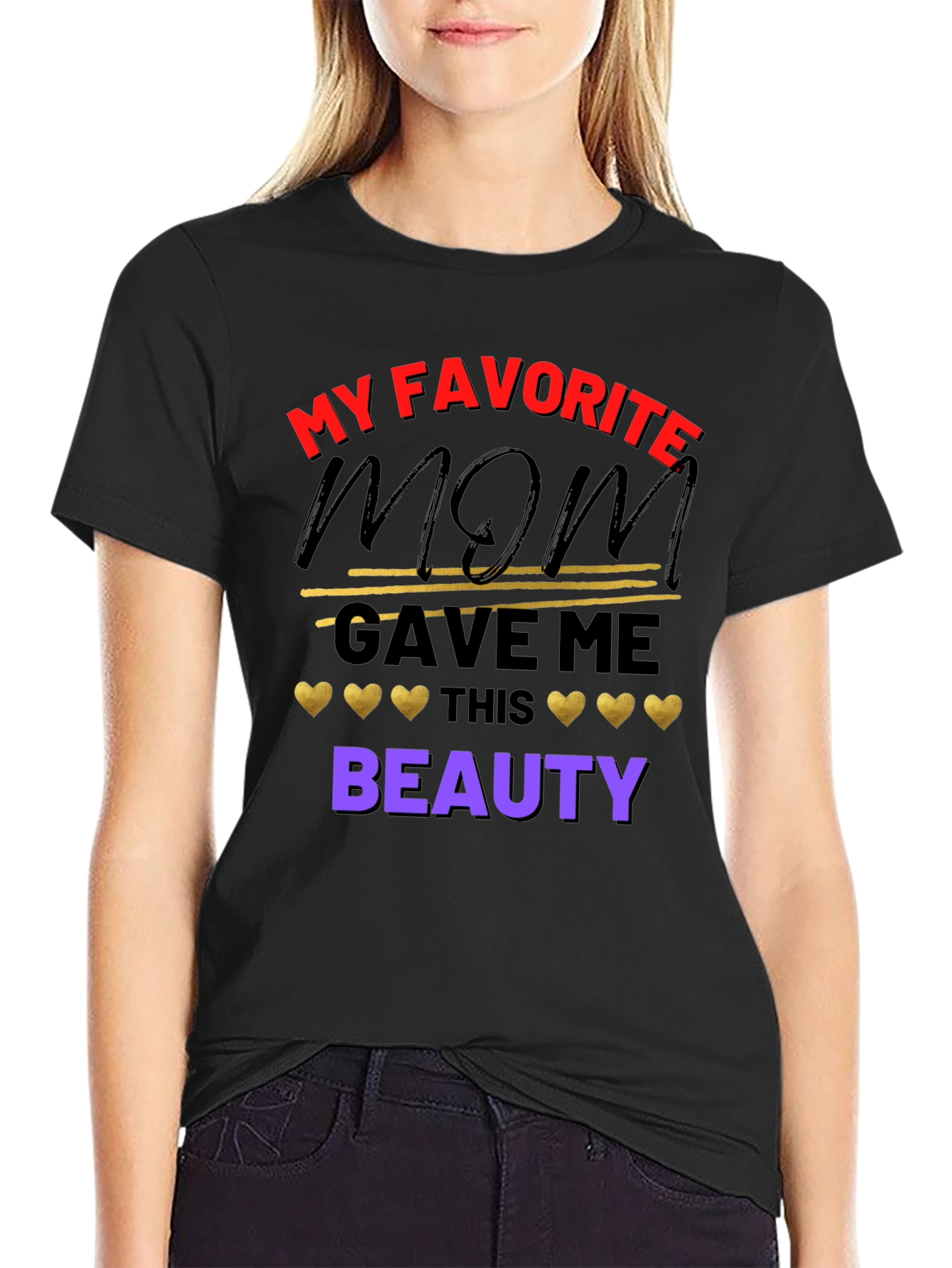 My Favorite Mom Gave Me This Beauty T-Shirt