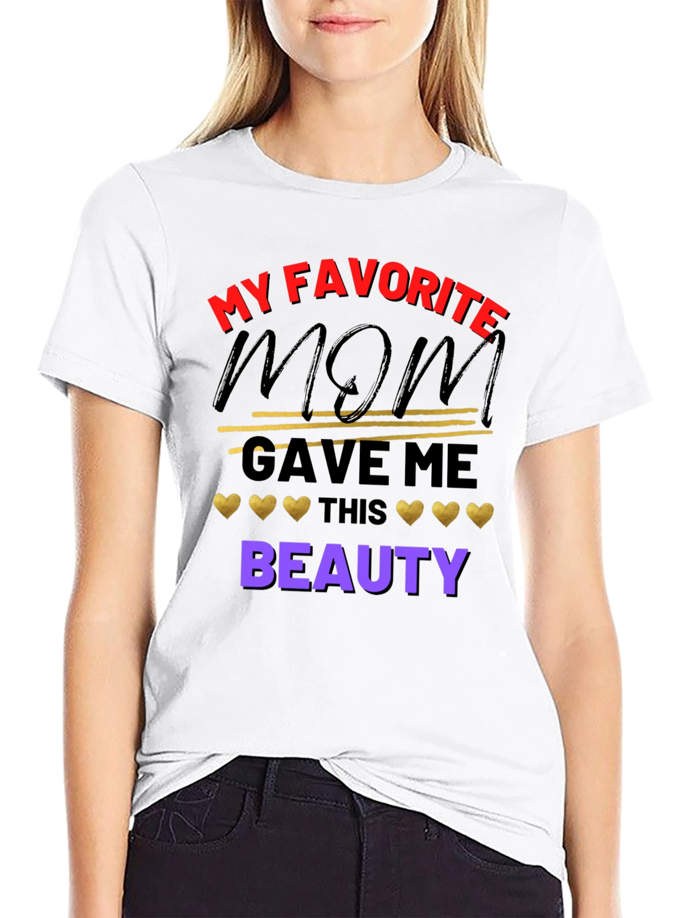 My Favorite Mom Gave Me This Beauty T-Shirt
