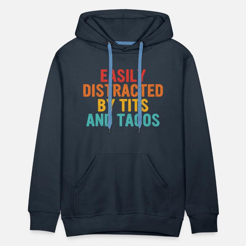 Easily Distracted By Tits And Tacos