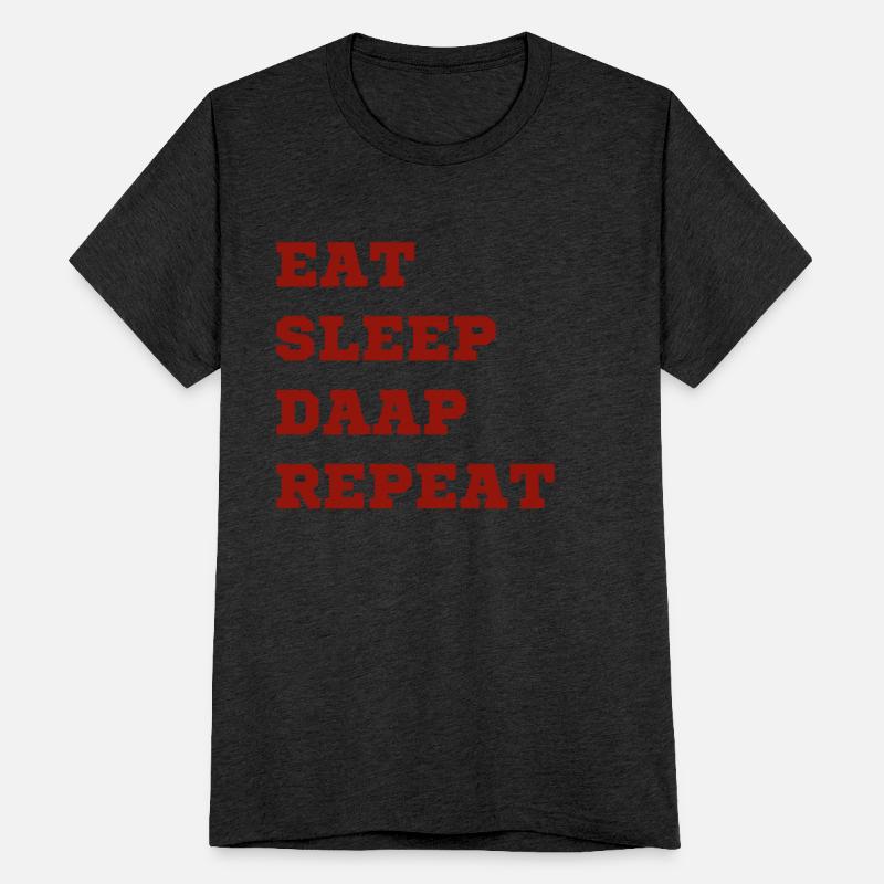 Eat Sleep DAAP Repeat Funny Sarcastic