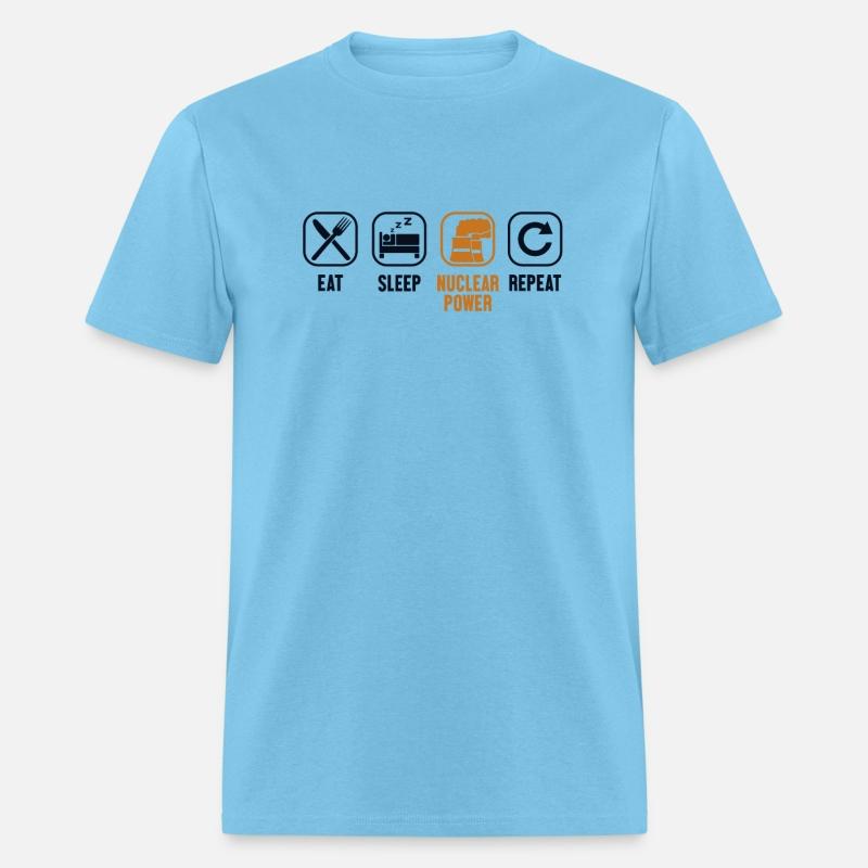 Eat Sleep Nuclear Power Repeat Uranium Nuclear