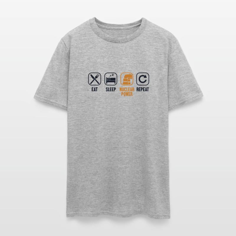 Eat Sleep Nuclear Power Repeat Uranium Nuclear