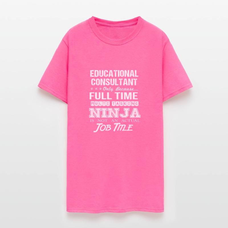 Educational Consultant T Shirt - Multitasking Ninj
