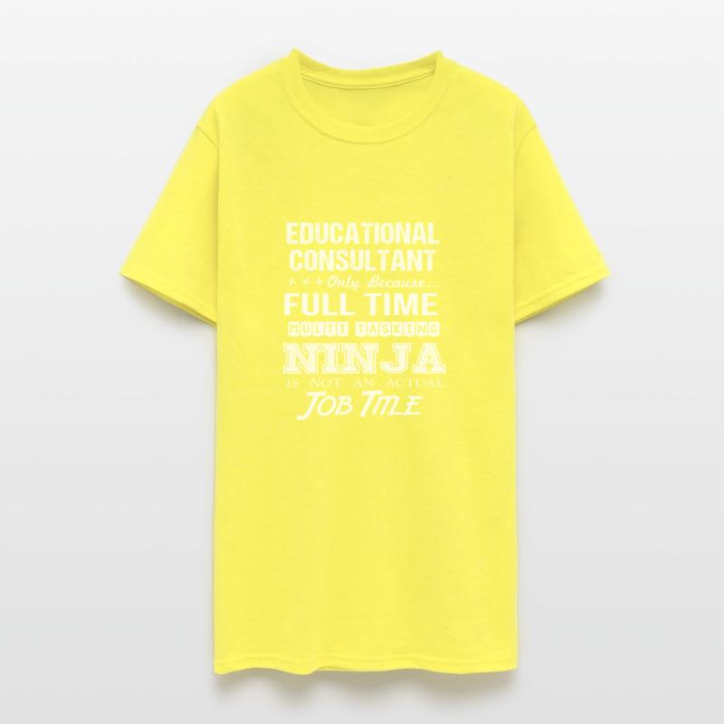 Educational Consultant T Shirt - Multitasking Ninj