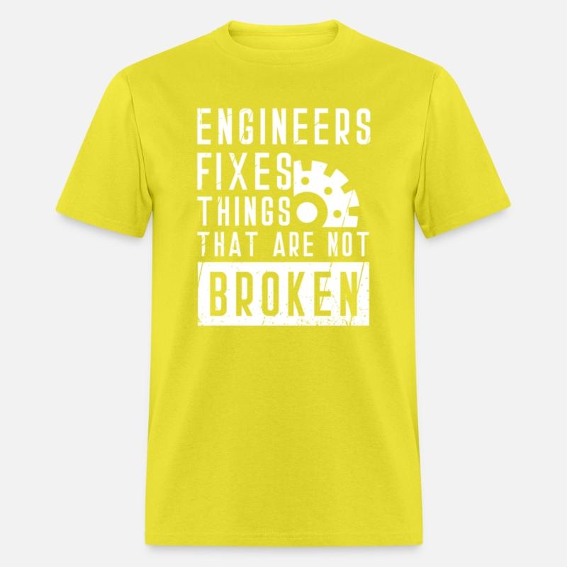 Engineers fix things that are not broken
