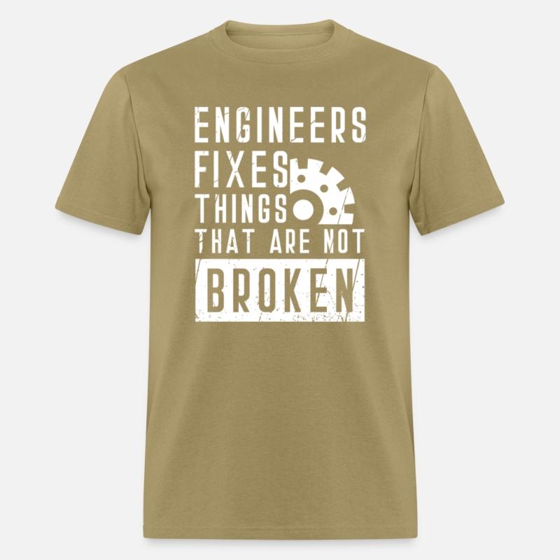 Engineers fix things that are not broken