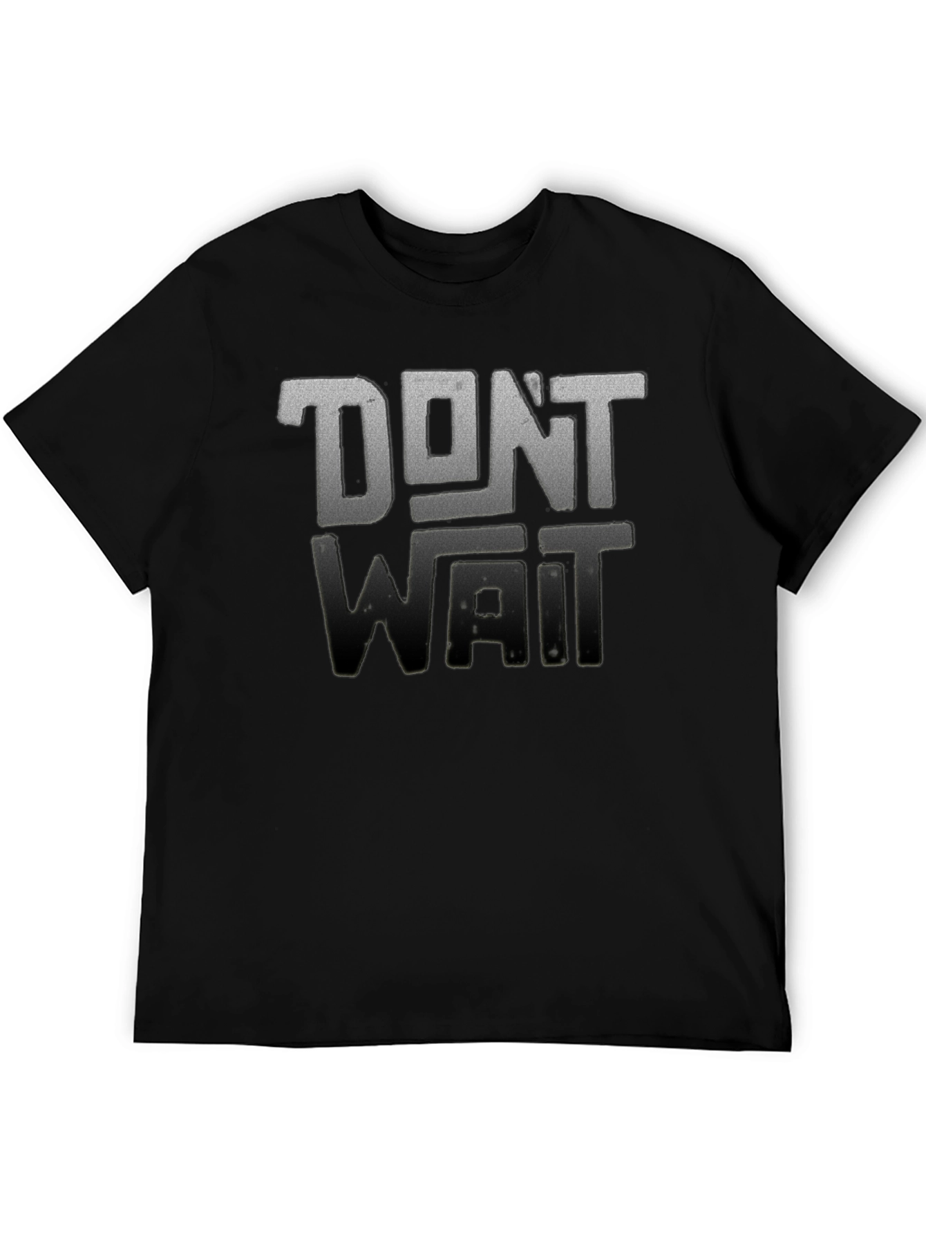 Dont Wait Graphic Tee - Black Crew Neck T-Shirt