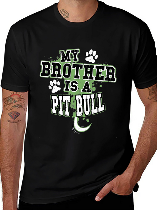 My Brother is a Pit Bull T-Shirt