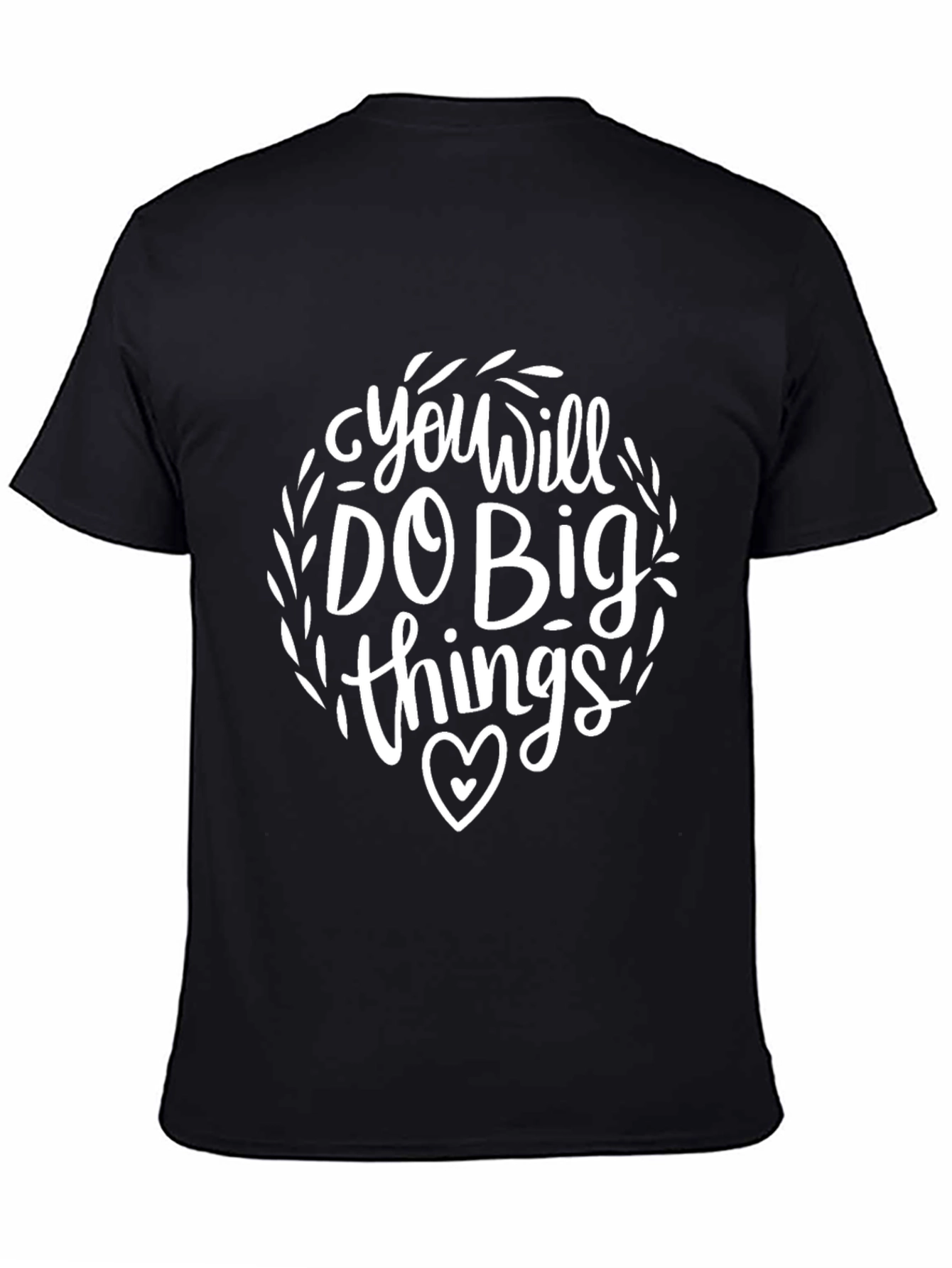 Motivational Graphic T-Shirt - You Will Do Big Things