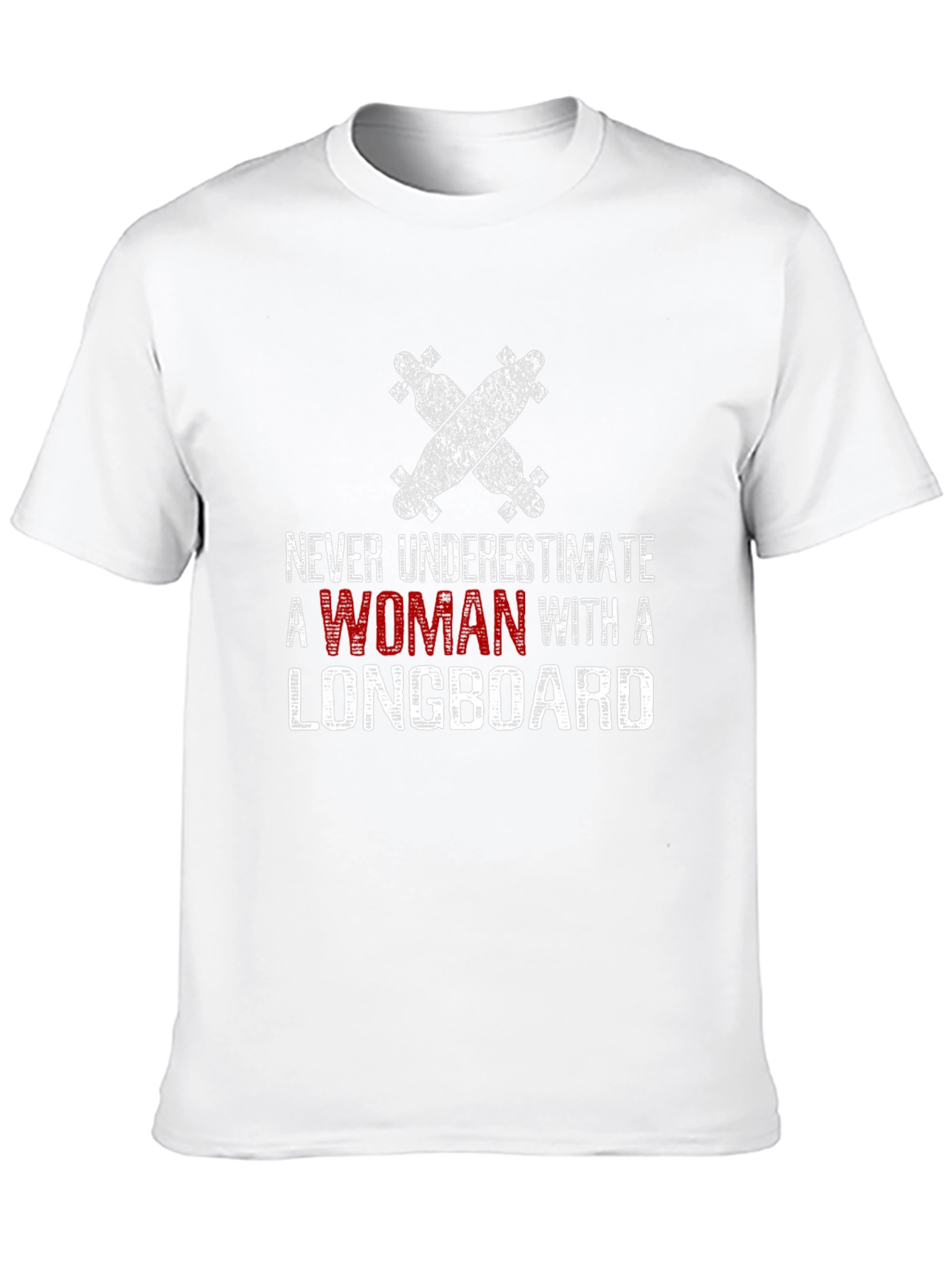 Never Underestimate Woman Longboard T-Shirt