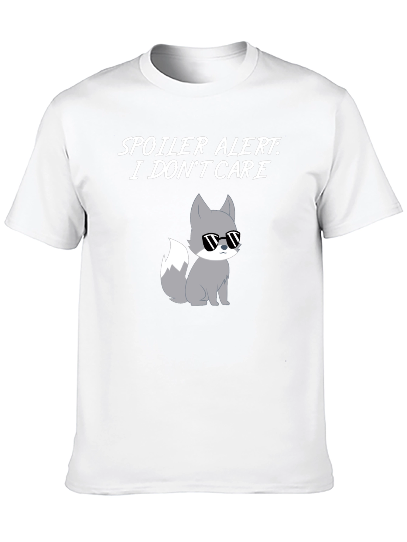 Spoiler Alert I Dont Care T-Shirt with Cool Fox