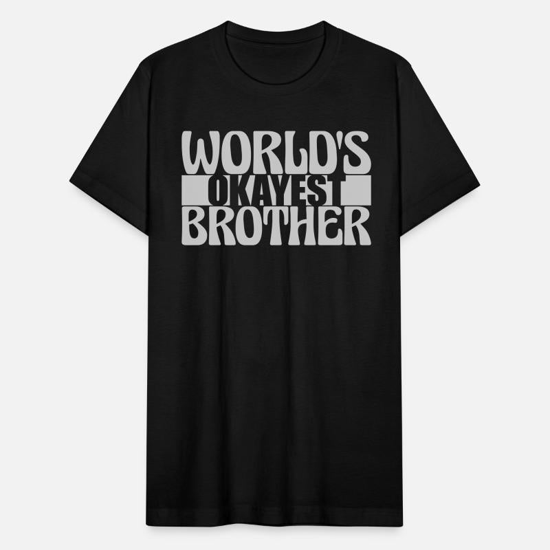 Family Worlds okayest Brother