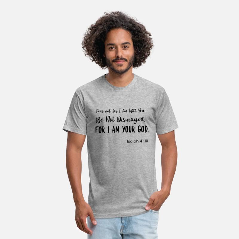 Fear Not For I am With You Isaiah 41:10