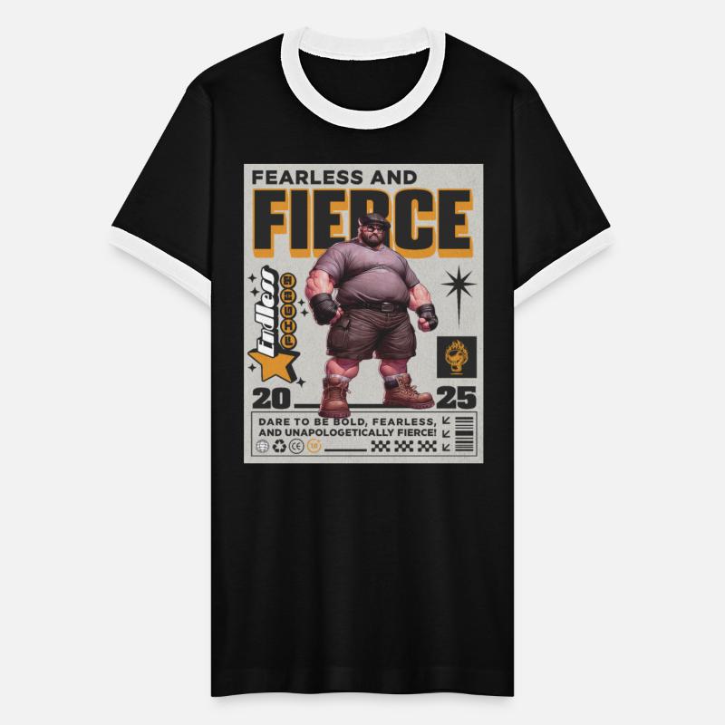 Fearless and Fierce.