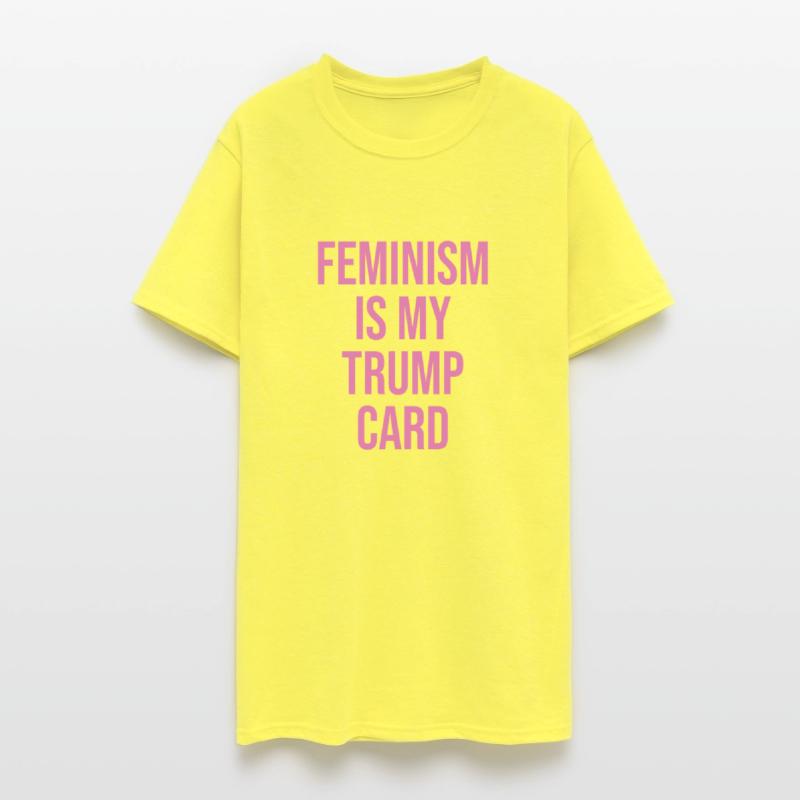 Feminism Is My Trump Card