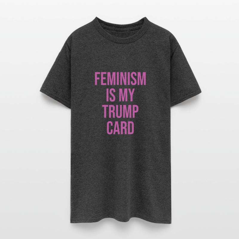 Feminism Is My Trump Card