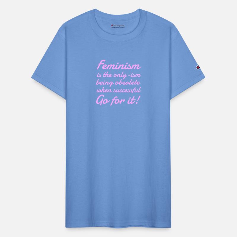 Feminism Is The Only-ism Being Obsolete