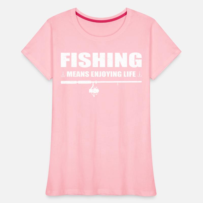 Fishing means enjoying life fisherman fisher