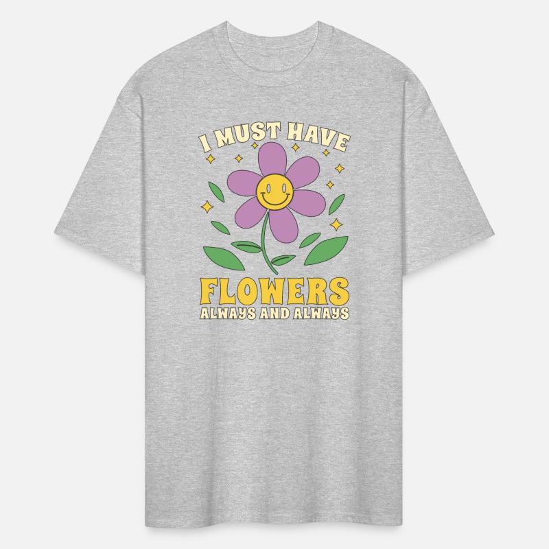 Florist I Must Have Flowers Always Floral Designer