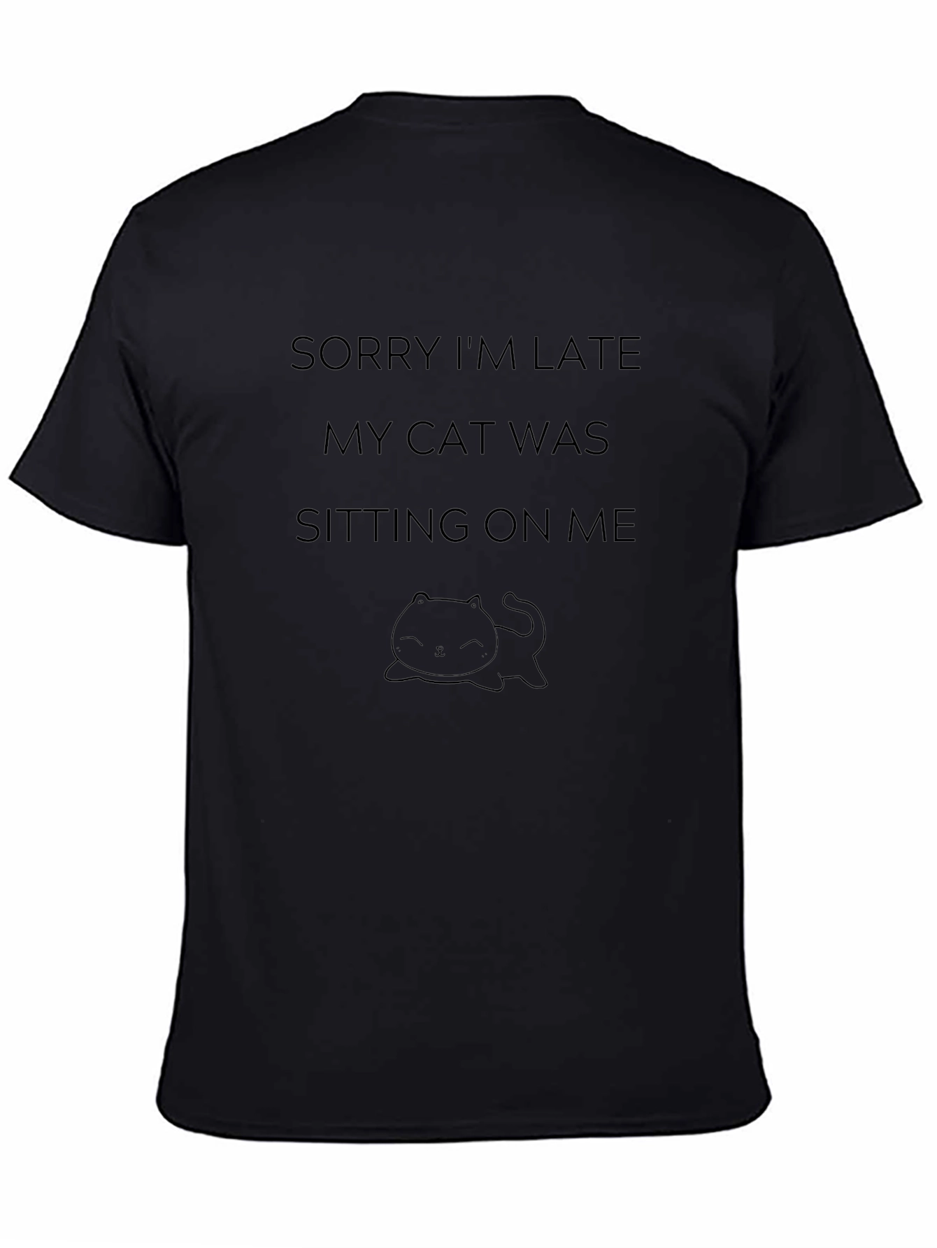 Funny Cat Tee: Sorry Im Late T-Shirt