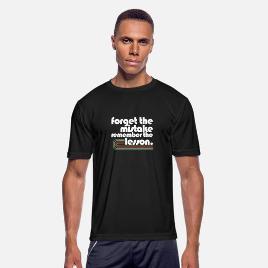 Forget the Mistake Remember The Lesson Teacher