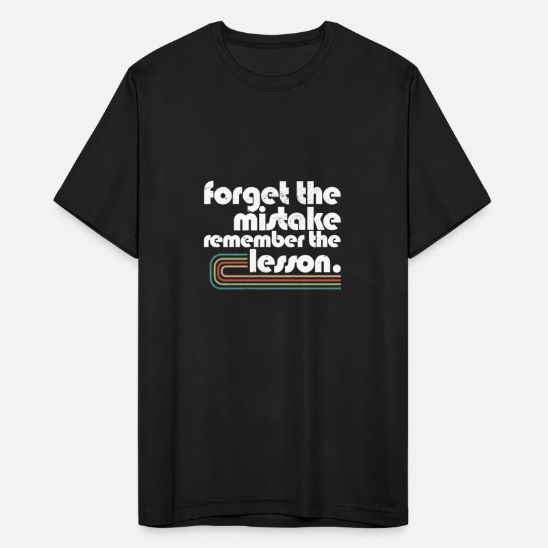 Forget the Mistake Remember The Lesson Teacher