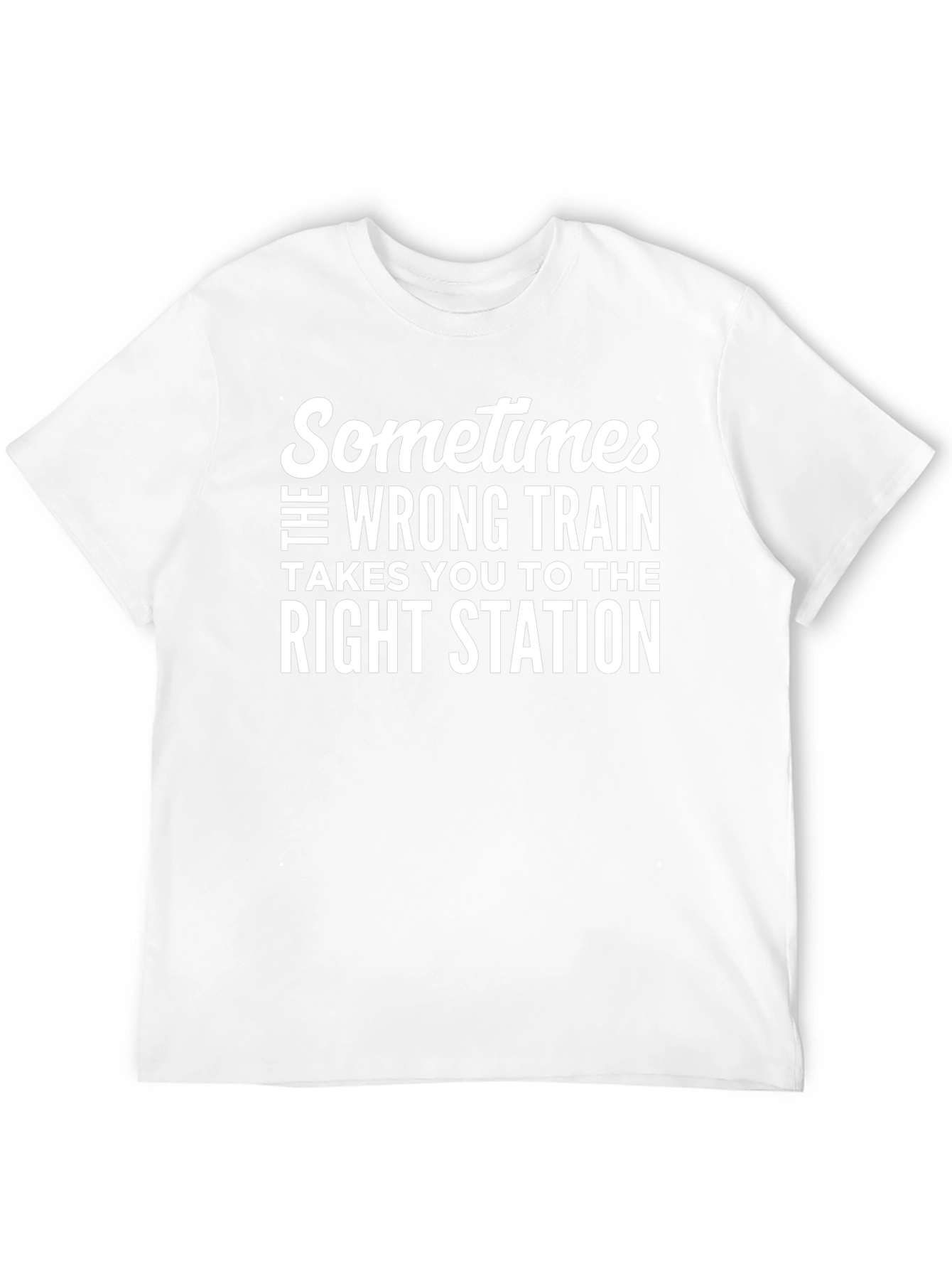 Sometimes the Wrong Train T-Shirt