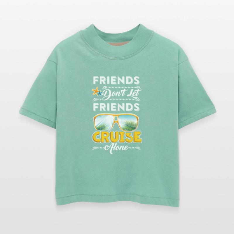 Friends Dont Let Friends Cruise Alone Funny T Shir