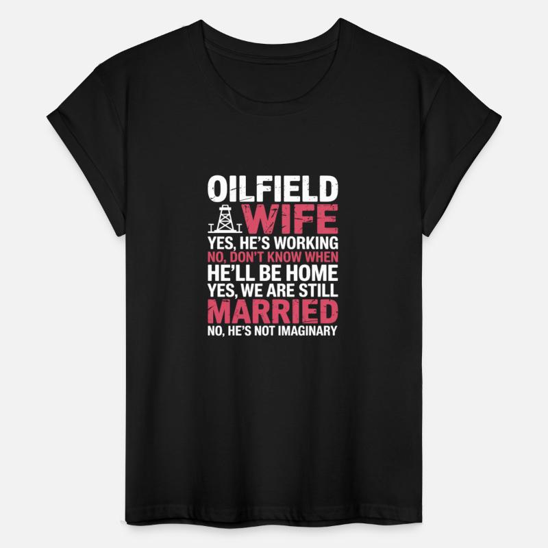 Funny Oilfield Wife Jokes Roughneck Partner Oil