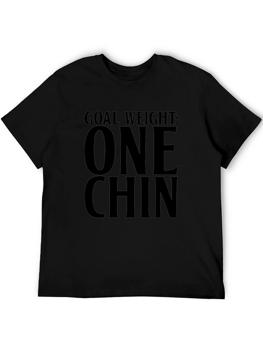Goal Weight: One Chin Funny T-Shirt