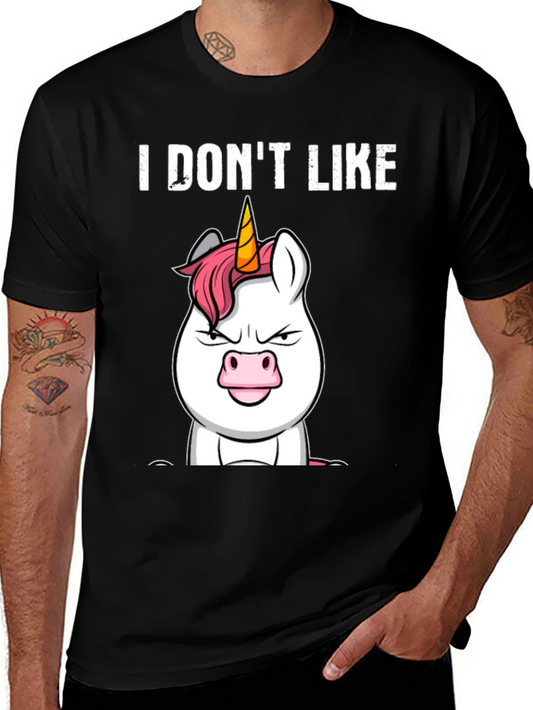 I Dont Like Unicorns - Graphic T-Shirt