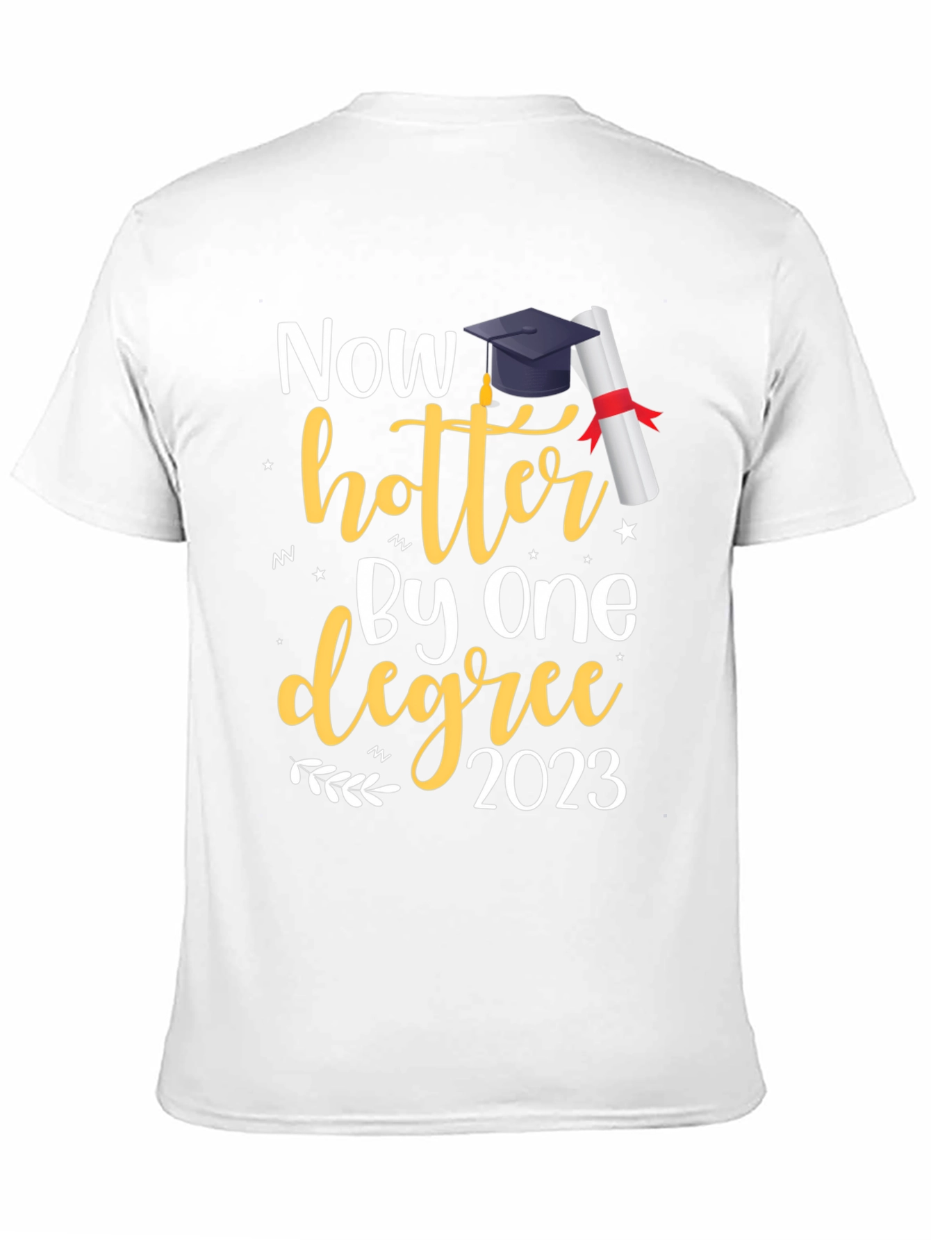 Now Hotter By One Degree Graduation T-Shirt