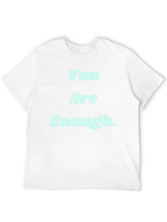 You Are Enough Graphic Tee - Motivational T-Shirt