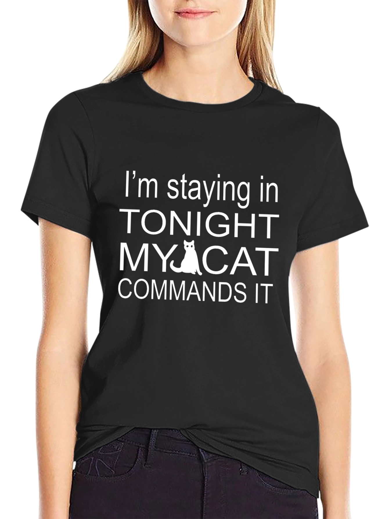 Im Staying In Tonight My Cat Commands It T-Shirt