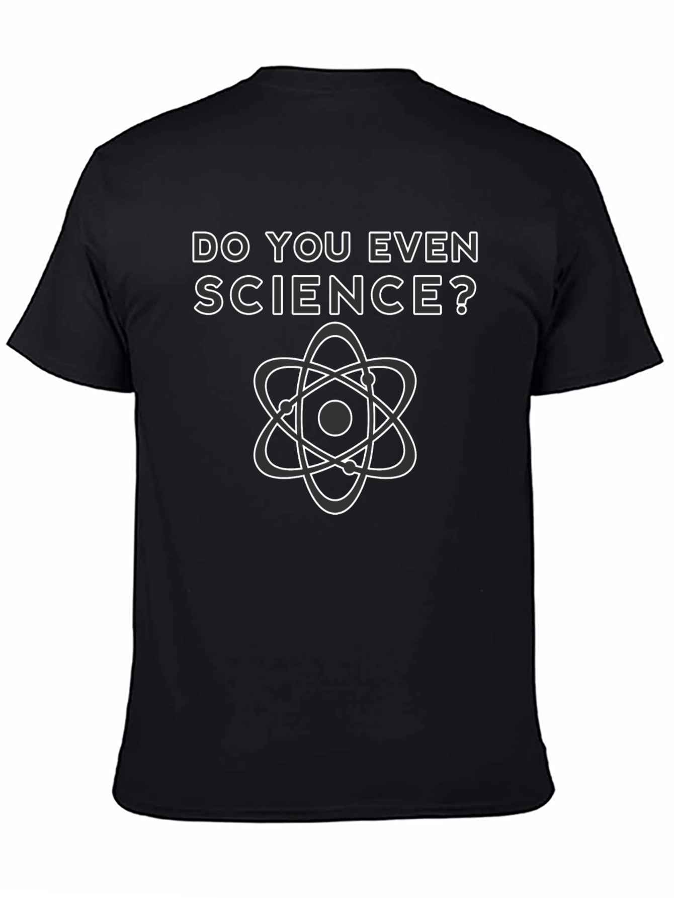 Do You Even Science? Graphic T-Shirt