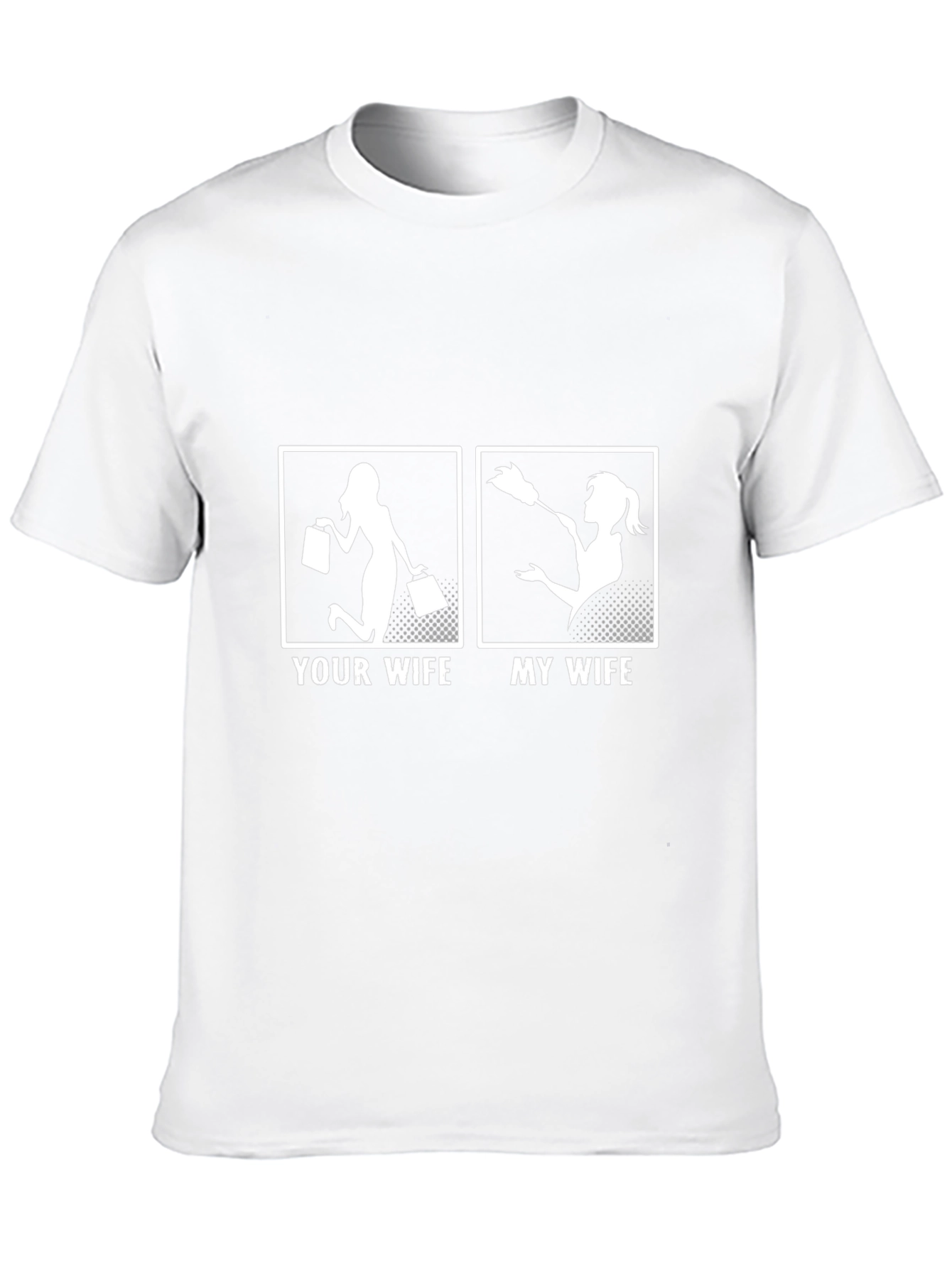 Humorous Your Wife My Wife Graphic T-Shirt