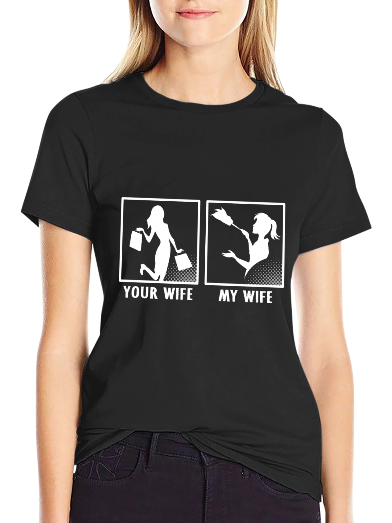 Humorous Your Wife My Wife Graphic T-Shirt