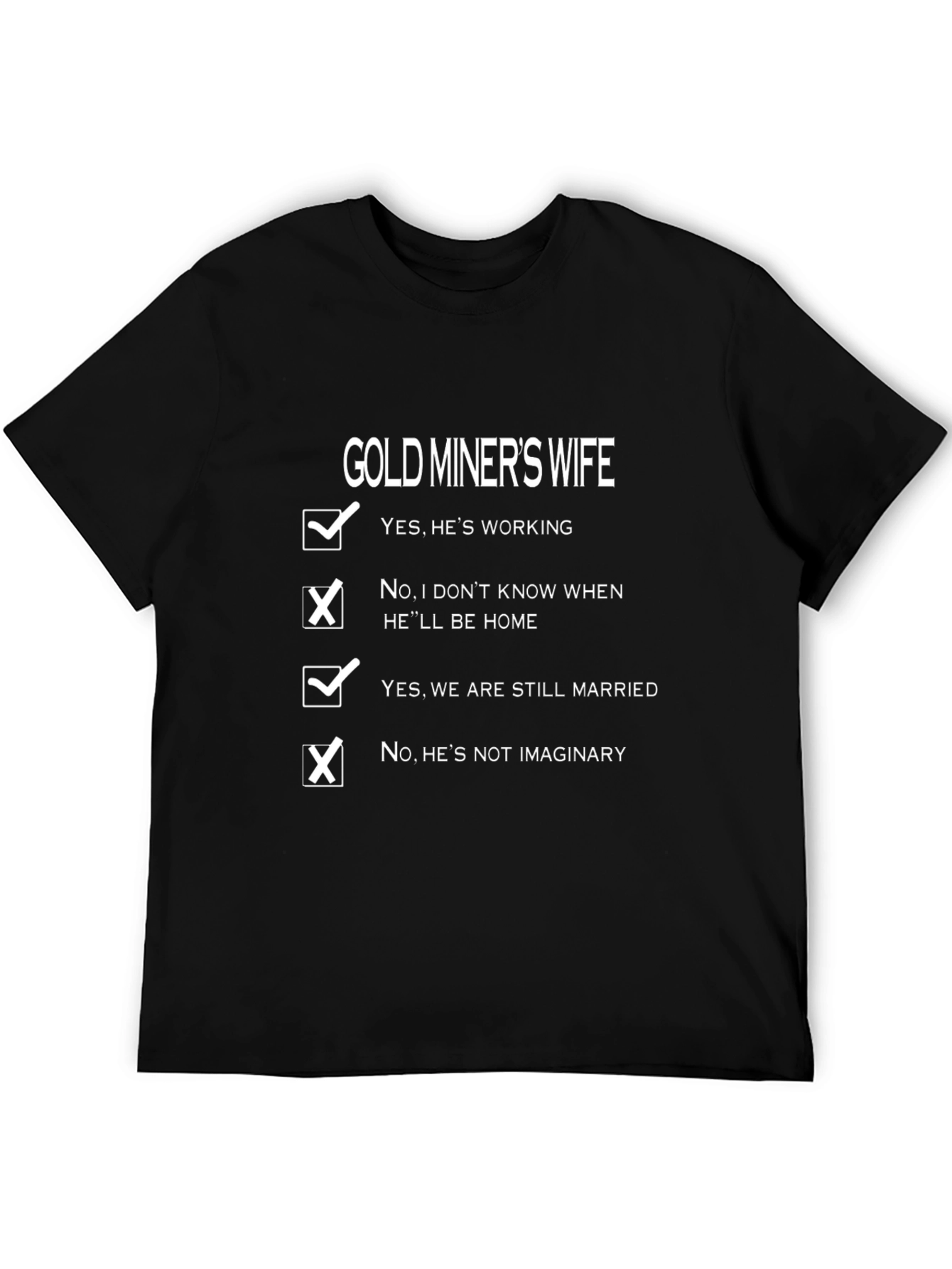 Gold Miners Wife Novelty T-Shirt