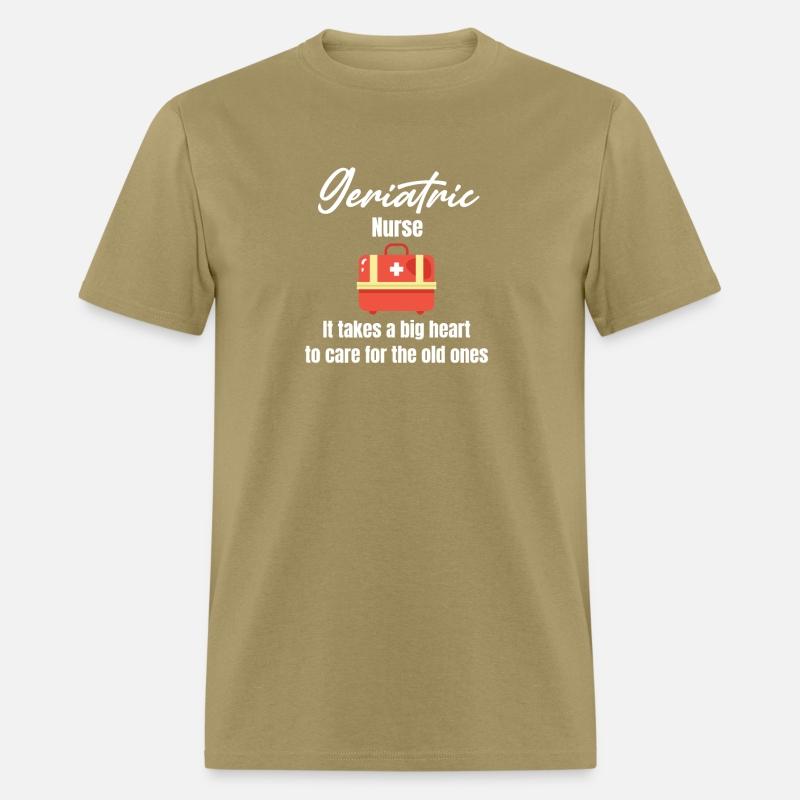 Geriatric Nurse It Takes A Big Heart To Care