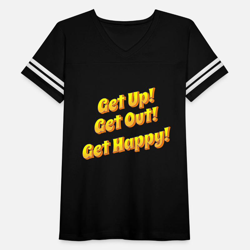 Get Up! Get Out! Get Happy! Inspirational Message