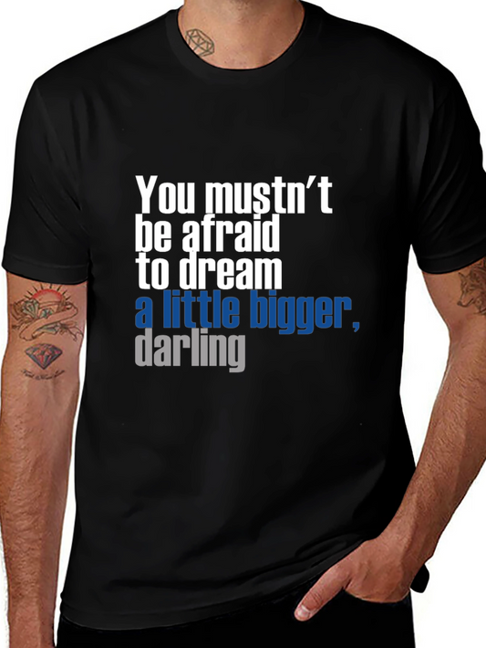 Dream Bigger T-Shirt - Motivational Graphic Tee