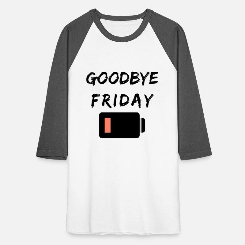 Goodbye Friday T-shirt