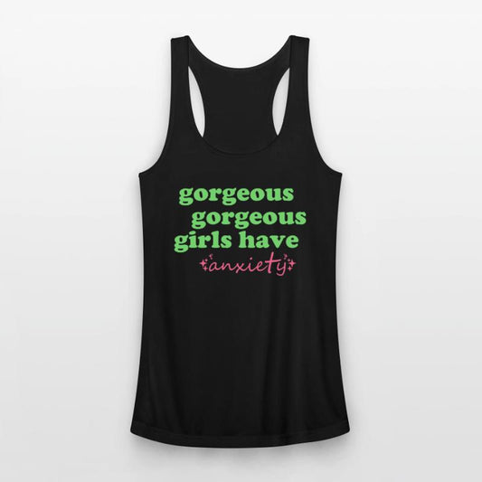 Gorgeous Gorgeous Girls Have Anxiety