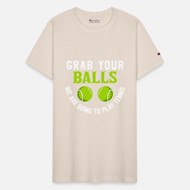 Grab your balls we are going to play tennis