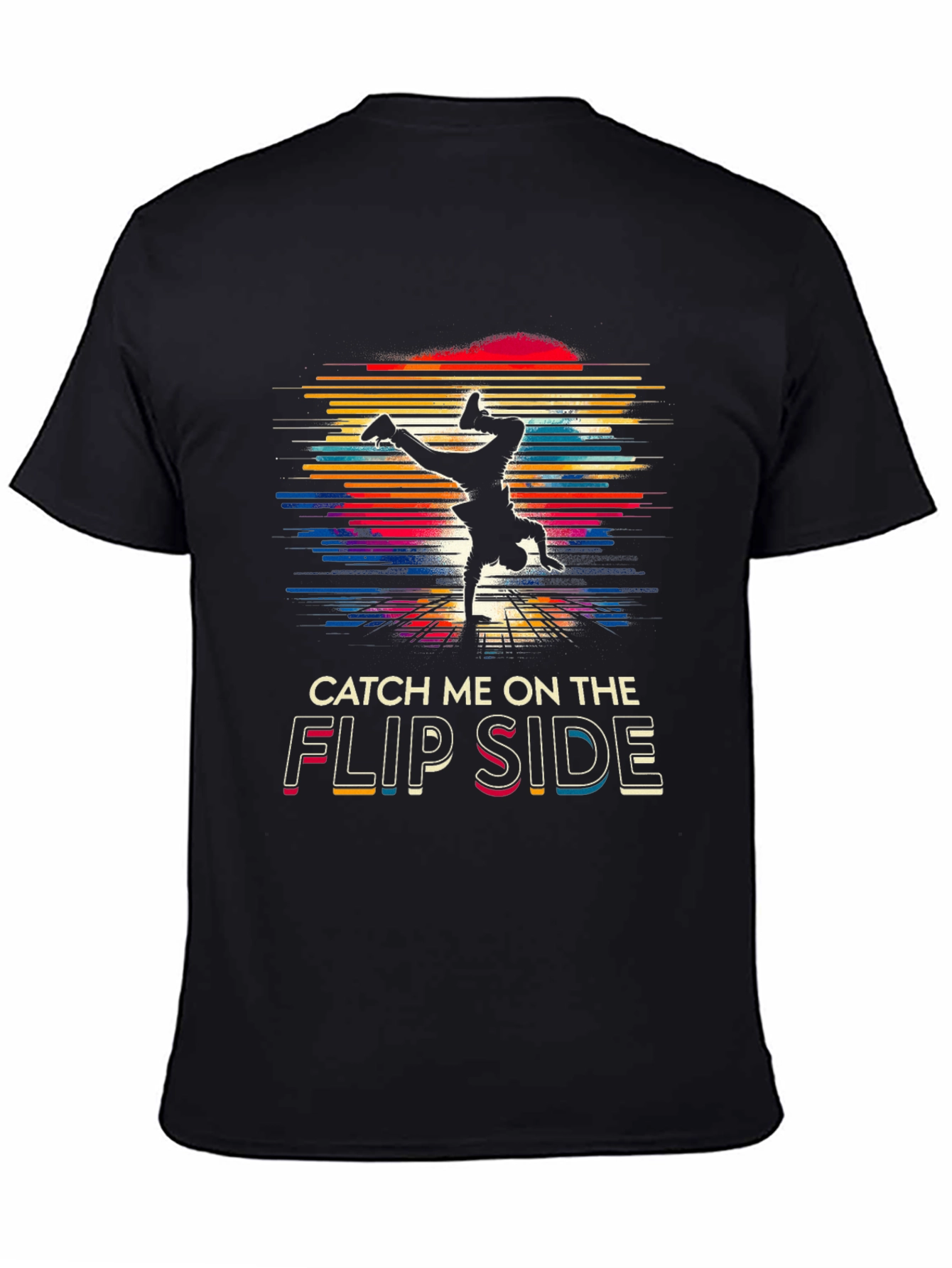 Catch Me On The Flip Side T-Shirt
