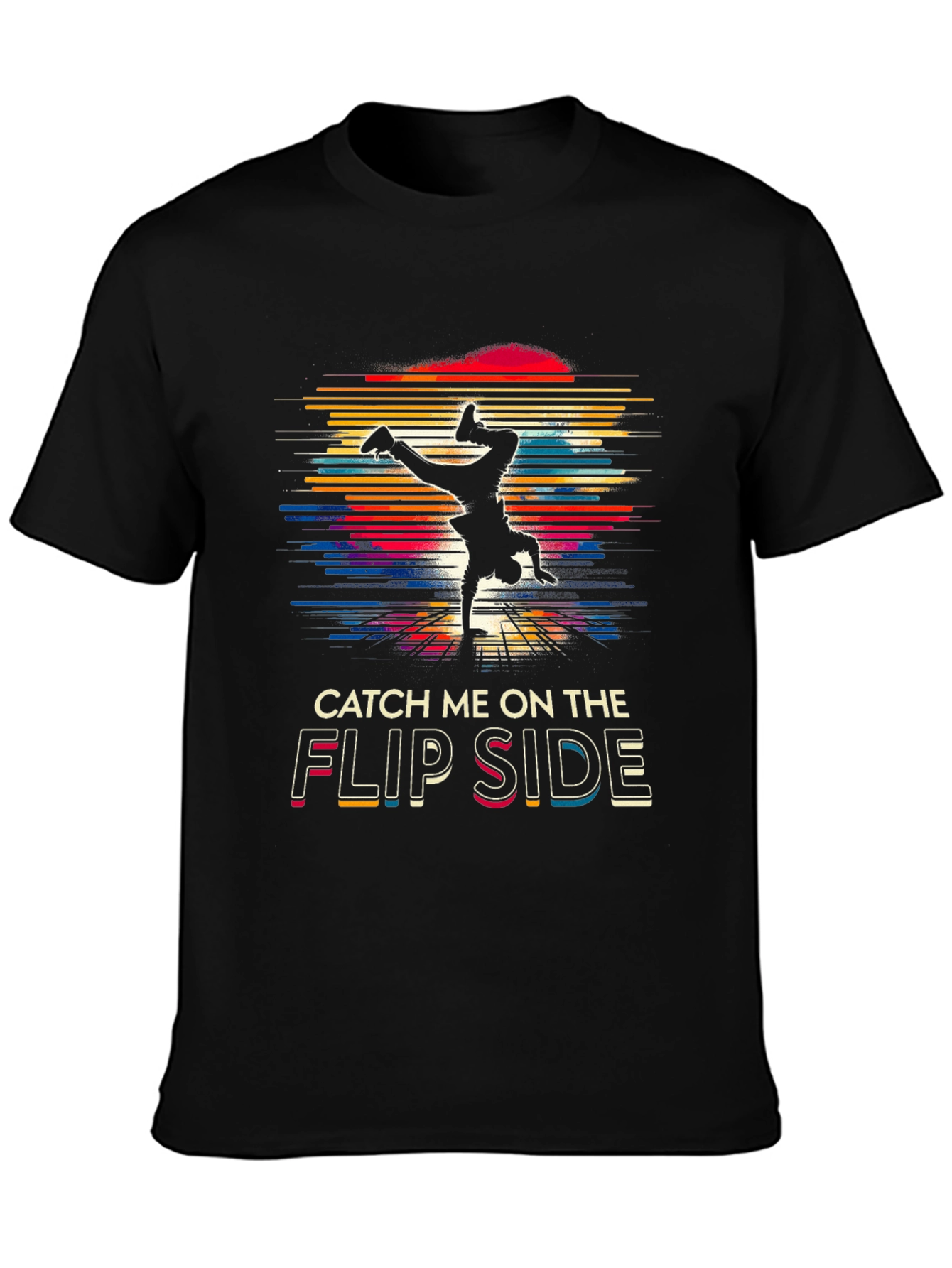 Catch Me On The Flip Side T-Shirt