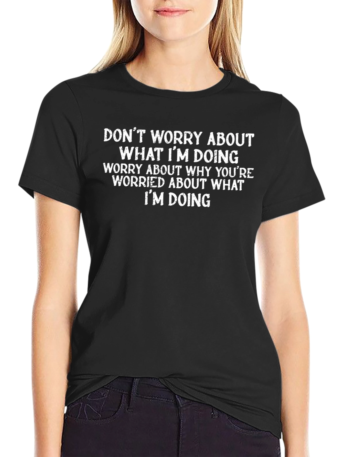 Funny Graphic T-Shirt - Worry About Yourself