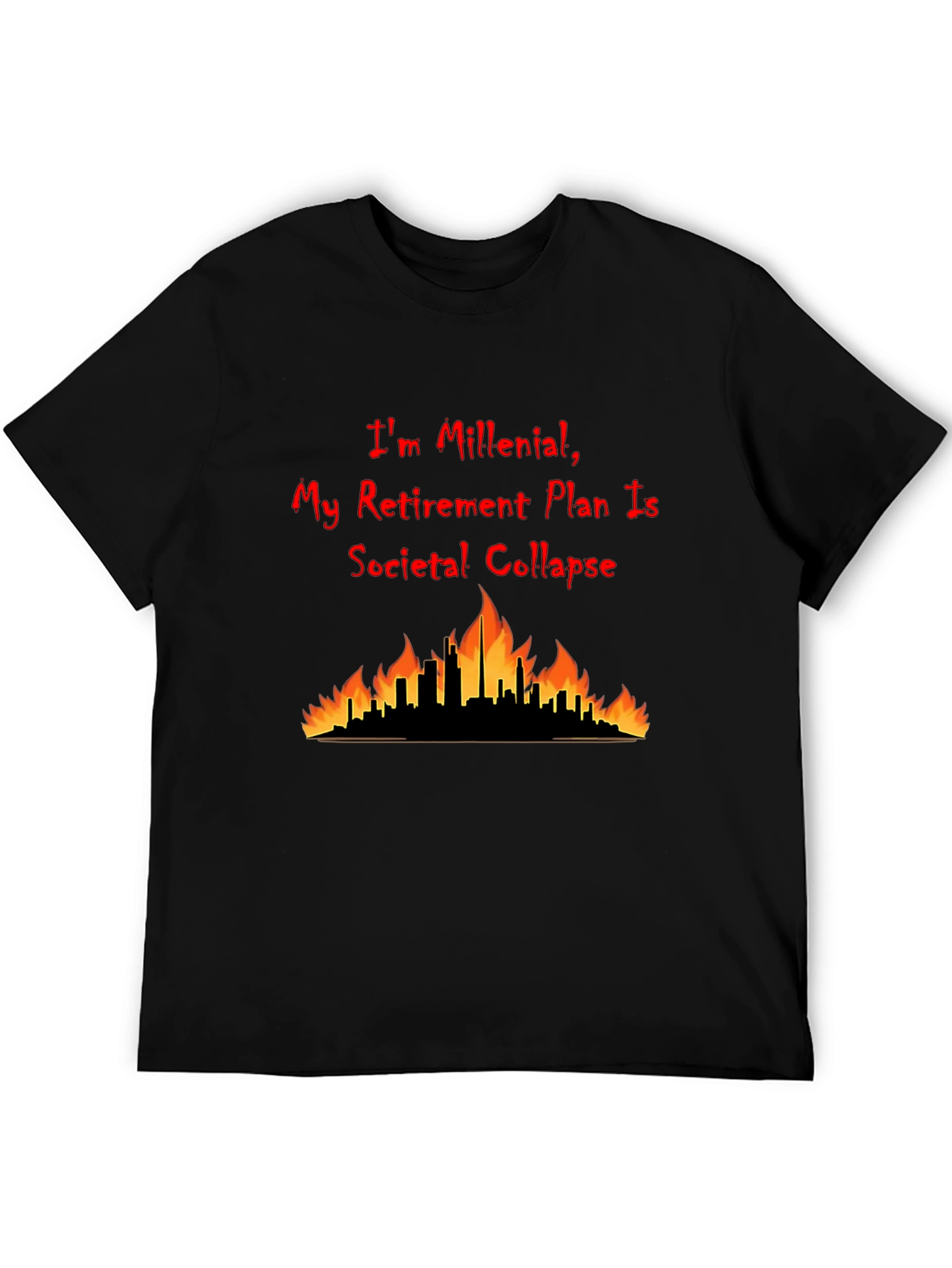 Millennial Societal Collapse Retirement Plan T-Shirt