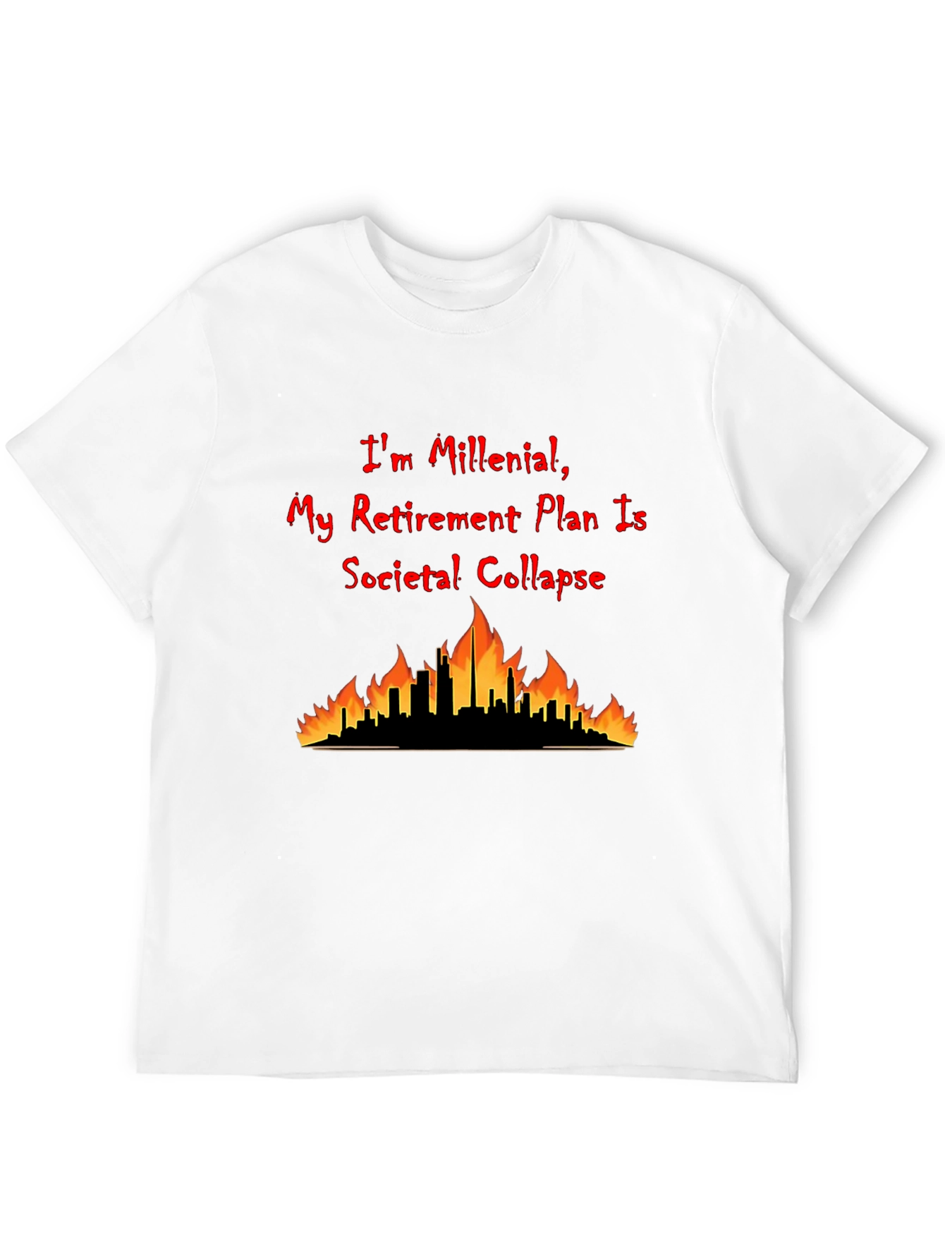 Millennial Societal Collapse Retirement Plan T-Shirt